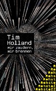 Cover-Bild zum Titel 'wir zaudern, wir brennen' von 'Tim Holland'