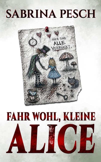 Fahr wohl, kleine Alice - Sabrina Pesch