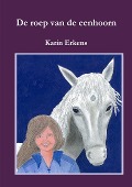 Cover-Bild zum Titel 'De roep van de eenhoorn' von 'Karin Erkens'