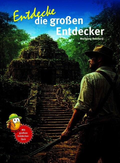 Entdecke die großen Entdecker - Wolfgang Reinhard