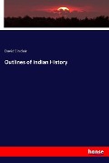 Cover-Bild zum Titel 'Outlines of Indian History' von 'David Sinclair'