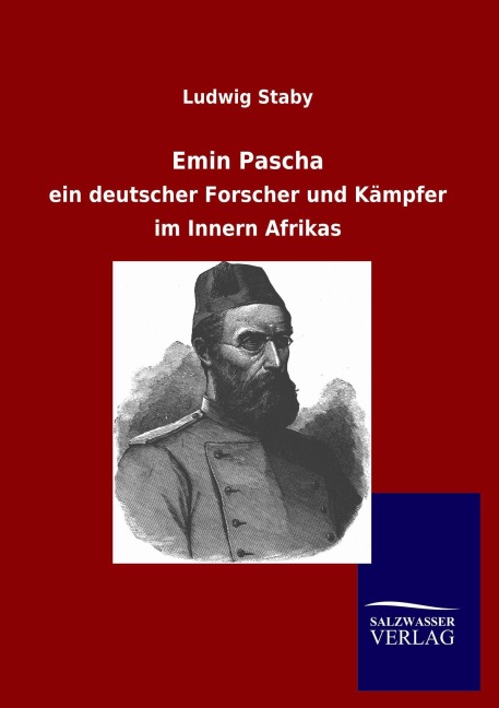 Emin Pascha - Ludwig Staby