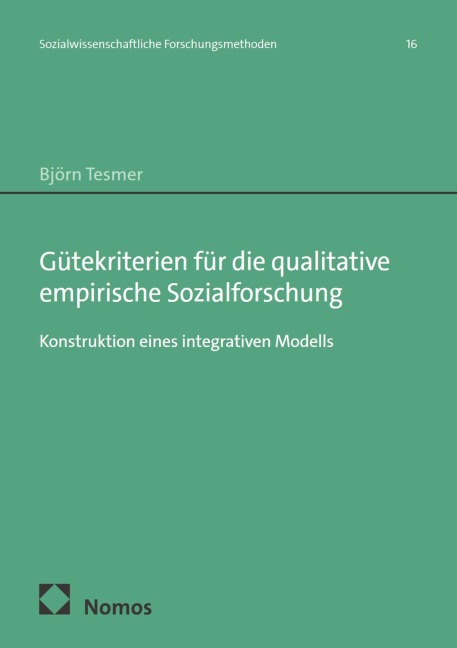 Gütekriterien für die qualitative empirische Sozialforschung - Björn Tesmer