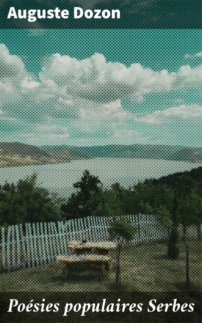 Poésies populaires Serbes - Auguste Dozon
