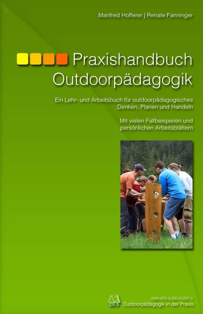 Praxishandbuch Outdoorpädagogik - Renate Fanninger, Manfred Hofferer