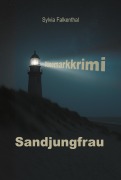 Cover-Bild zum Titel 'Sandjungfrau' von 'Sylvia Falkenthal'
