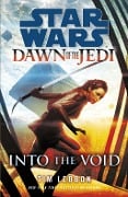 Cover-Bild zum Titel 'Star Wars: Dawn of the Jedi: Into the Void' von 'Tim Lebbon'