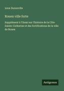 Cover-Bild zum Titel 'Rouen ville forte' von 'Léon Duranville'
