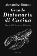 Cover-Bild zum Titel 'Il grande dizionario di cucina' von 'Alexandre Dumas'