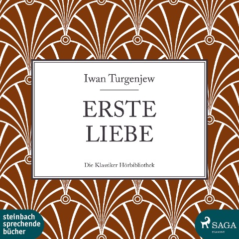 Erste Liebe (Ungekürzt) - Iwan Turgenjew