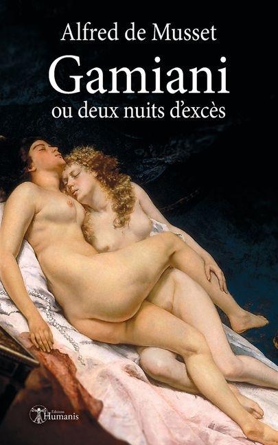 Gamiani ou deux nuits d'excès - Alfred De Musset