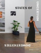 Cover-Bild zum Titel 'States of Uncertain Domesticities' von ''