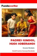 Cover-Bild zum Titel 'Padres sumisos hijos soberanos' von 'David Francisco Camargo Hernández'