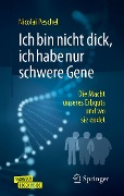 Cover-Bild zum Titel 'Ich bin nicht dick, ich habe nur schwere Gene' von 'Nicolai Peschel'