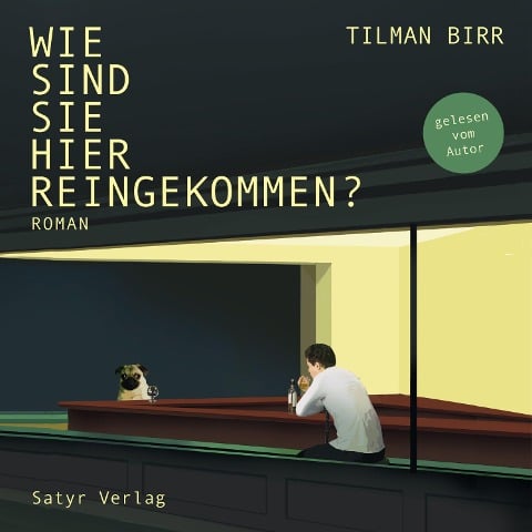 Wie sind Sie hier reingekommen? - Tilman Birr