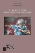 Cover-Bild zum Titel 'Il lavoro di cura nelle istituzioni educative. Nonostante!' von 'Tiziana Bonfili, Sonia Verzegnassi'