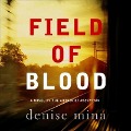 Cover-Bild zum Titel 'Field of Blood Lib/E' von 'Denise Mina'