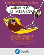 Cover-Bild zum Titel 'BiBiBiber hat da mal 'ne Frage. Warum muss ich schlafen?' von 'Mai Thi Nguyen-Kim, Marie Meimberg'
