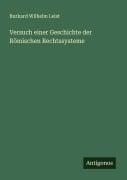 Cover-Bild zum Titel 'Versuch einer Geschichte der Römischen Rechtssysteme' von 'Burkard Wilhelm Leist'