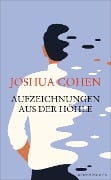 Aufzeichnungen aus der Höhle - Joshua Cohen