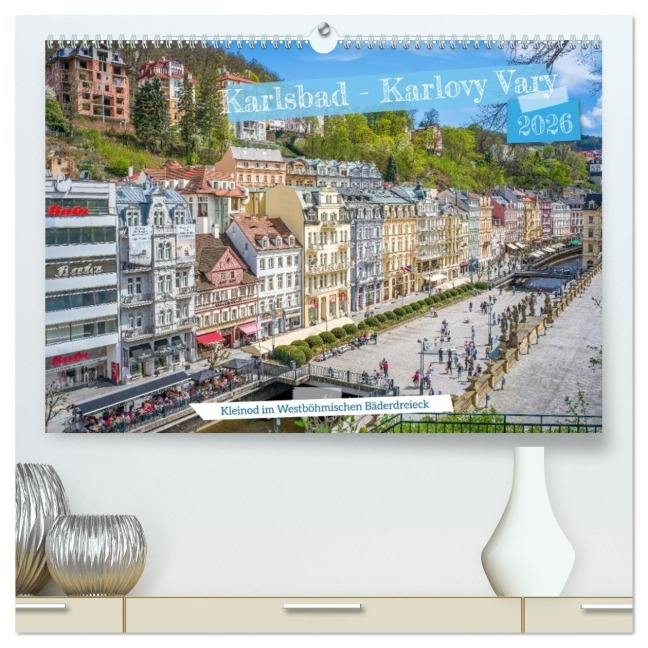 Karlsbad / Karlovy Vary - Kleinod im Westböhmischen Bäderdreieck (hochwertiger Premium Wandkalender 2026 DIN A2 quer), Kunstdruck in Hochglanz - Thomas Bugdoll