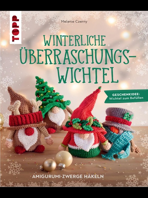 Winterliche Überraschungswichtel - Melanie Czerny