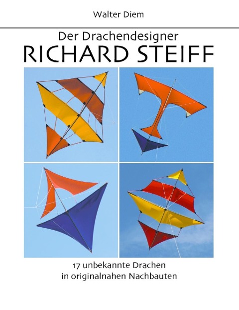 Der Drachendesigner Richard Steiff - Walter Diem