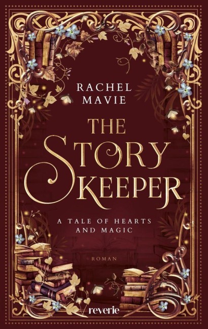 The Story Keeper: A Tale of Hearts and Magic - Rachel Mavie