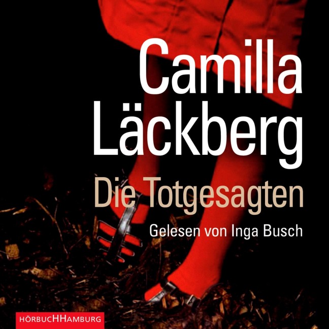 Die Totgesagten (Ein Falck-Hedström-Krimi 4) - Camilla Läckberg