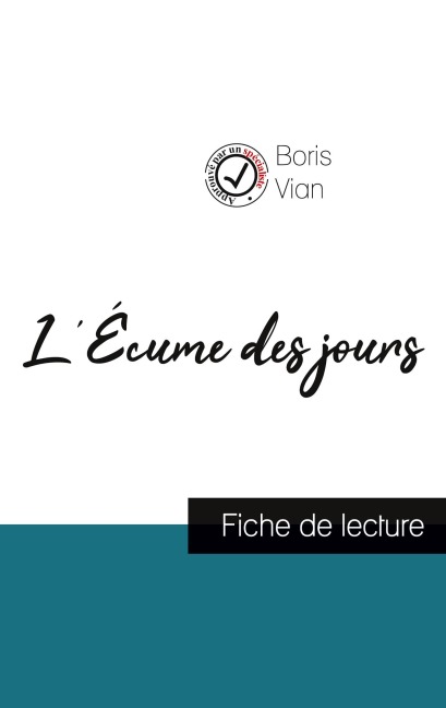 L'Écume des jours de Boris Vian (fiche de lecture et analyse complète de l'oeuvre) - Boris Vian