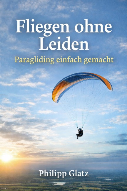 Fliegen ohne Leiden - Philipp Glatz