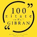 Cover-Bild zum Titel '100 Zitate von Khalil Gibran' von 'Khalil Gibran'