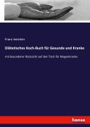 Cover-Bild zum Titel 'Diätetisches Koch-Buch für Gesunde und Kranke' von 'Franz Ineichen'