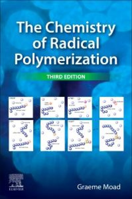 The Chemistry of Radical Polymerization - Graeme Moad