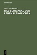 Das Schicksal der Lebenslänglichen - Mechthild Goeman