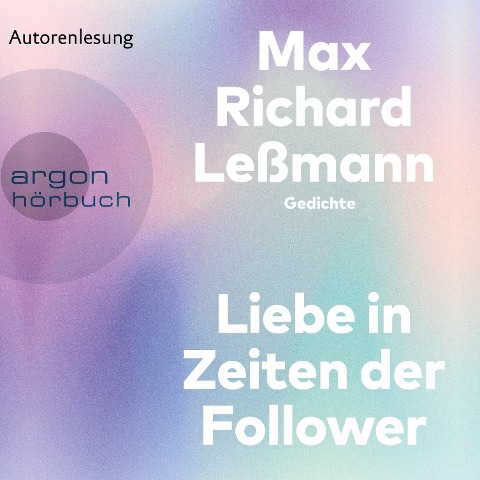 Liebe in Zeiten der Follower - Max Richard Leßmann
