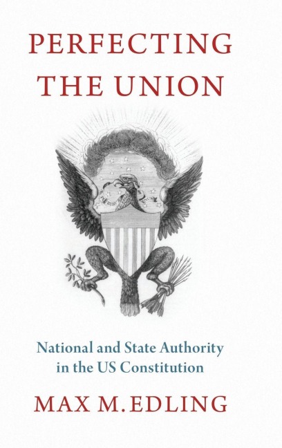 Perfecting the Union - Max M. Edling