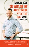Cover-Bild zum Titel 'Die Welt, die ihr nicht mehr versteht' von 'Samuel Koch'