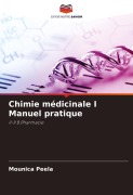 Cover-Bild zum Titel 'Chimie médicinale I Manuel pratique' von 'Mounica Peela'