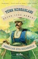 Türk Korsanlari - Abdullah Ziya Kozanoglu