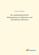 Cover-Bild zum Titel 'Der gottesdienstliche Volksgesang im jüdischen und christlichen Altertum' von ''
