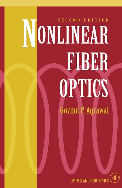 Nonlinear Fiber Optics - Govind P. Agrawal