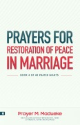 Cover-Bild zum Titel 'Prayers for Restoration of Peace in Marriage' von 'Prayer M. Madueke'