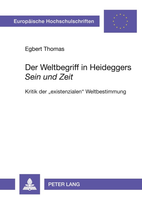 Der Weltbegriff in Heideggers 'Sein und Zeit' - Egbert Thomas