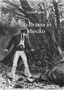 Ein Drama in Mexiko - Jules Verne