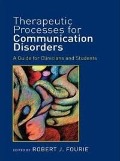 Cover-Bild zum Titel 'Therapeutic Processes for Communication Disorders' von ''