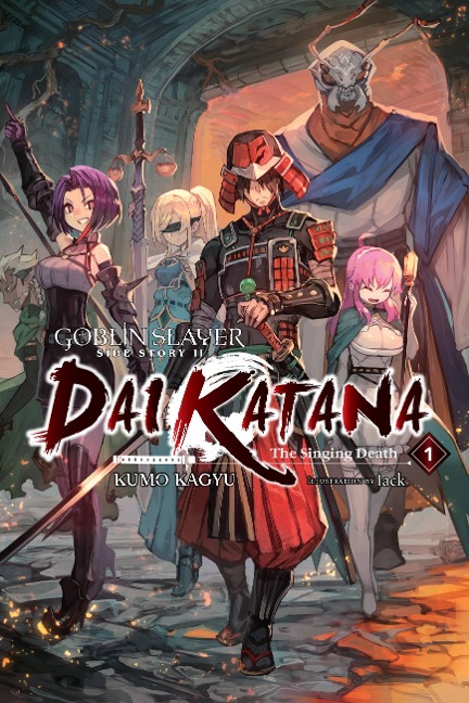 Goblin Slayer Side Story II: Dai Katana, Vol. 1 (light novel) - Kumo Kagyu