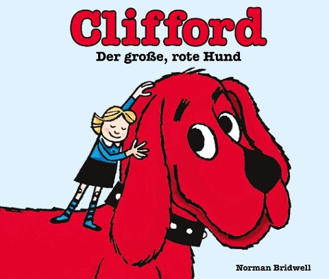 Clifford der große, rote Hund - Norman Bridwell