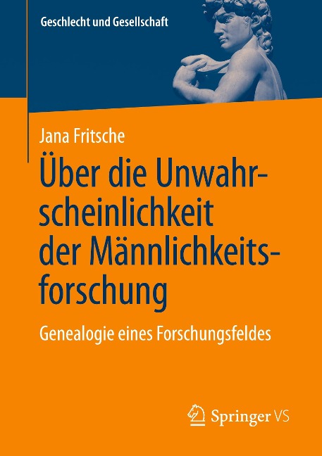 Über die Unwahrscheinlichkeit der Männlichkeitsforschung - Jana Fritsche