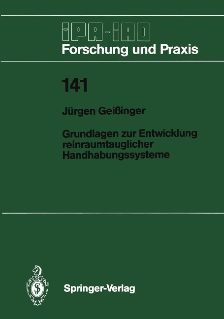 Grundlagen zur Entwicklung reinraumtauglicher Handhabungssysteme - Jürgen Geißinger